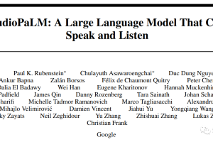 一个模型解决两种模态，谷歌AudioPaLM一统「文本 音频」：能说还能听的大模型